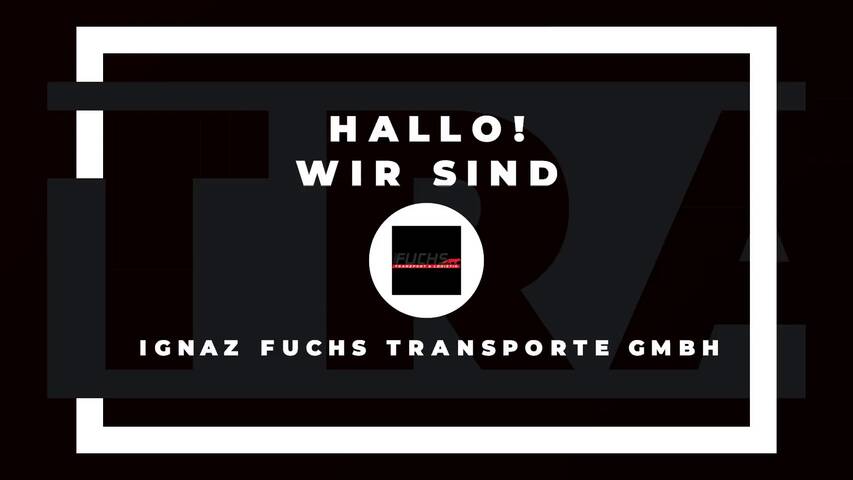 Video 1 Ignaz Fuchs Transporte GmbH