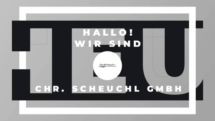 Video 1 Chr. Scheuchl GmbH