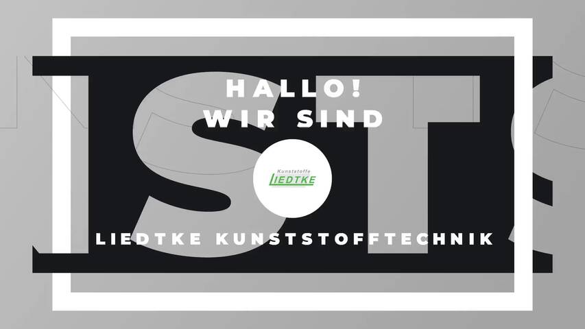 Video 1 Liedtke Kunststofftechnik