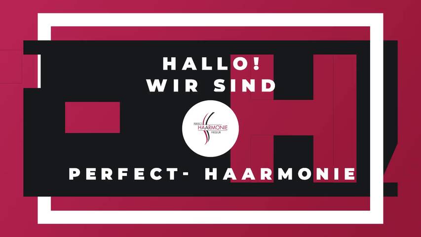 Video 1 Perfect- Haarmonie