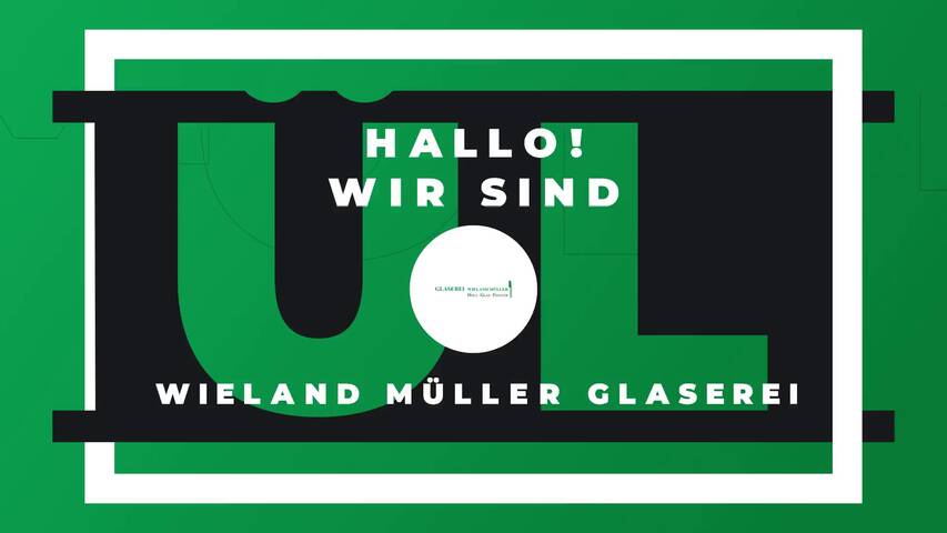 Video 1 Glaserei Müller