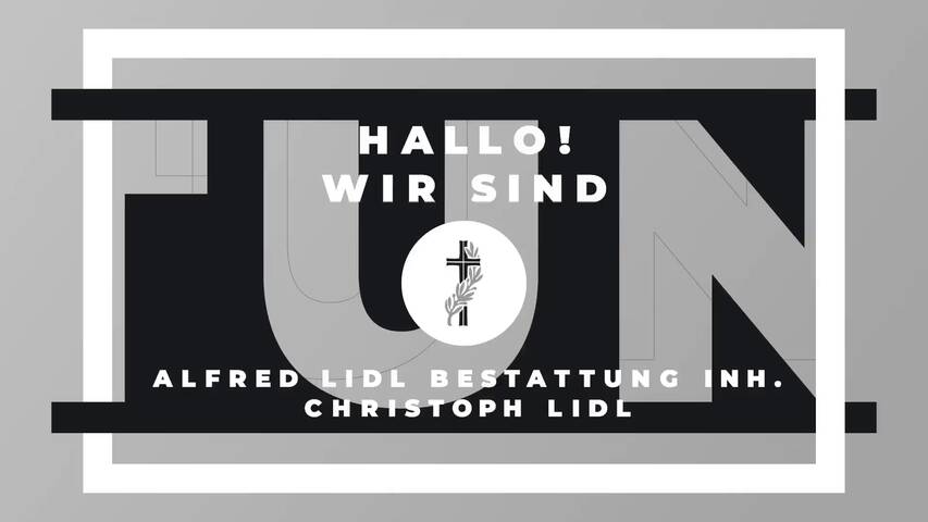 Video 1 Alfred Lidl Bestattung Inh. Christoph Lidl