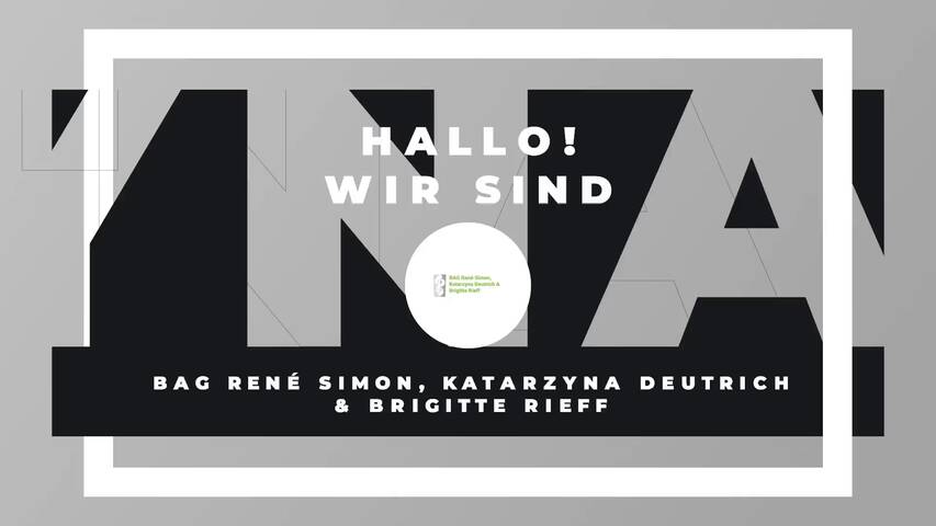 Video 1 BAG René Simon, Katarzyna Deutrich & Brigitte Rieff