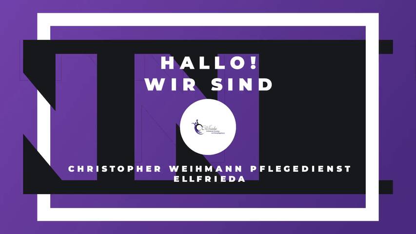 Video 1 Christopher Weihmann Pflegedienst EllFrieda