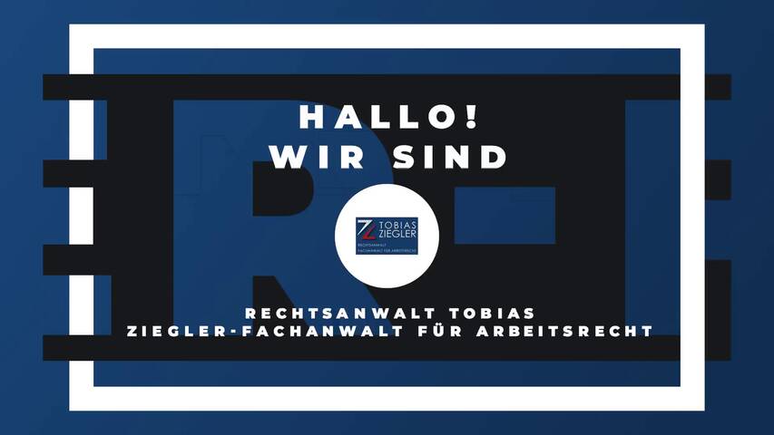 Video 1 Rechtsanwalt Tobias Ziegler-Fachanwalt für Arbeitsrecht