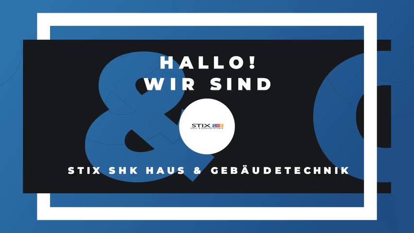 Video 1 STIX SHK Haus & Gebäudetechnik