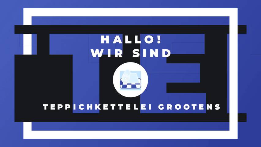 Video 1 Teppichkettelei Grootens Inh. Karsten Grootens