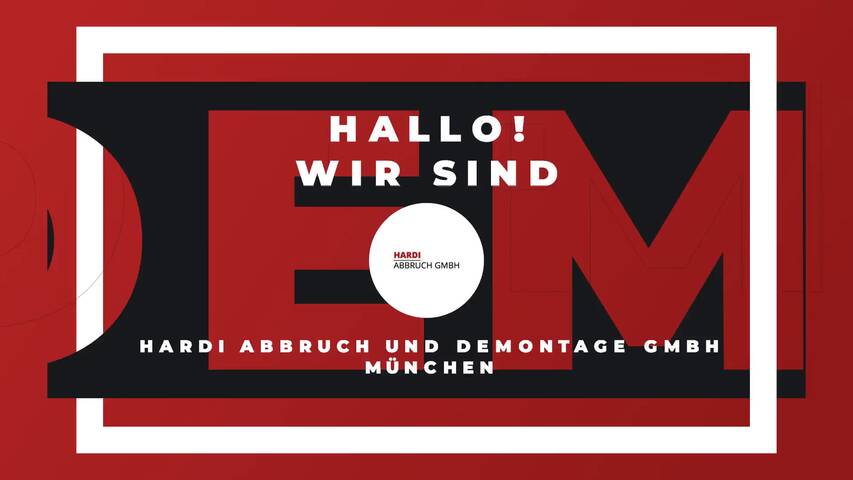 Video 1 Hardi Abbruch und Demontage GmbH München