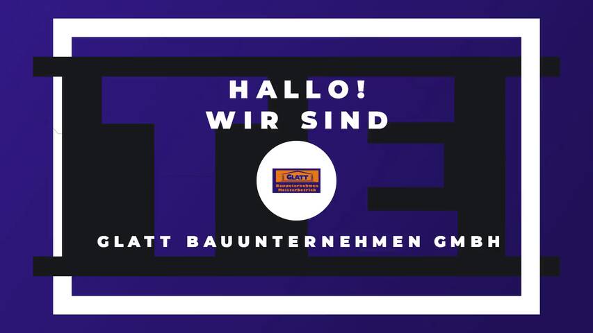 Video 1 Glatt Bauunternehmen GmbH