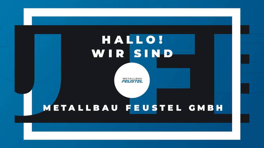 Video 1 Metallbau Feustel GmbH