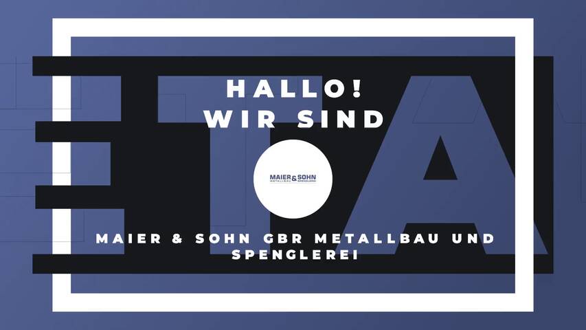 Video 1 Maier & Sohn GbR Metallbau