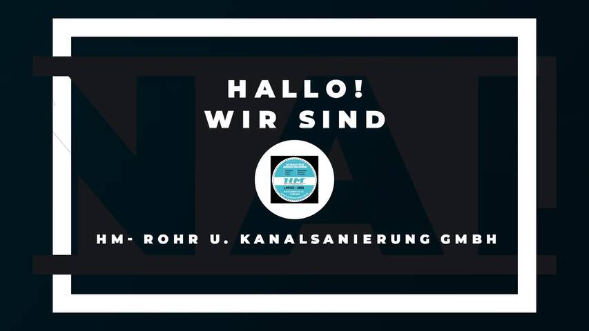 Video 1 HM- Rohr u. Kanalsanierung GmbH