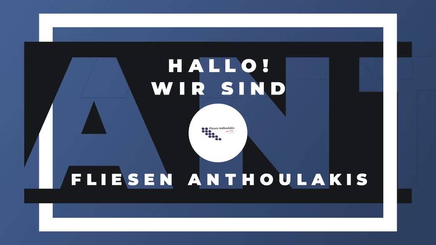 Video 1 Fliesen Anthoulakis