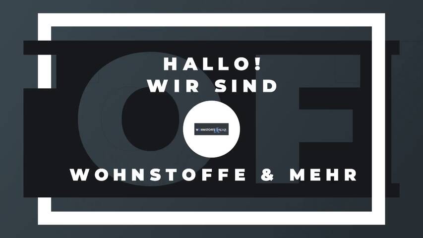 Video 1 WOHNSTOFFE & MEHR