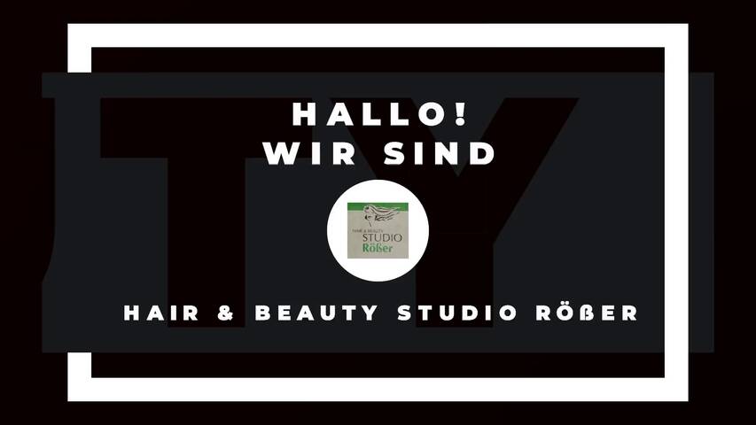 Video 1 Hair & Beauty Studio Rößer