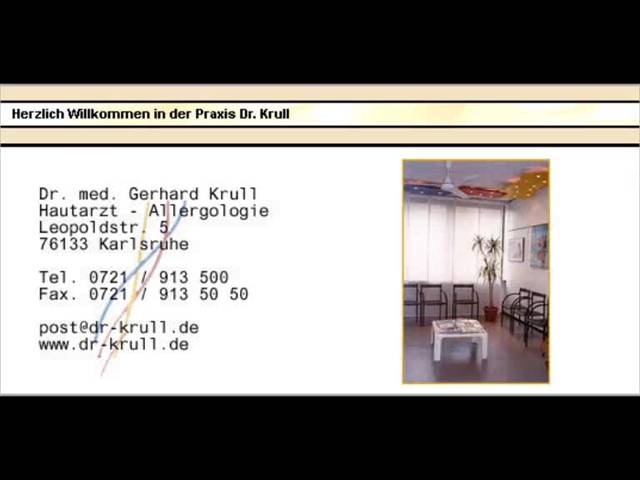 Video 1 Krull Gerhard Dr.med. Allergologie, amb. Op. Lasert. Balneophototherapie